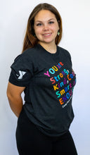 Load image into Gallery viewer, &quot;You Are Strong&quot; T-shirt